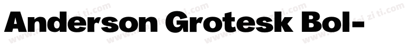 Anderson Grotesk Bol字体转换